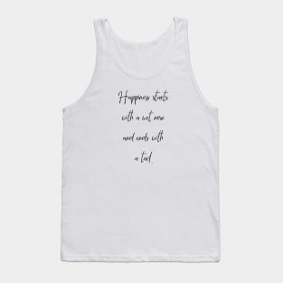 Happiness starts with a wet nose and ends with a tail. Tank Top